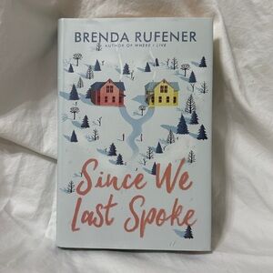 “Since We Last Spoke” Hardcover Young Adult Romance Book by Brenda Rufener